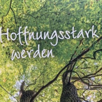 Hoffnungsstark werden